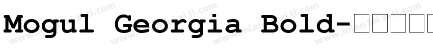 Mogul Georgia Bold字体转换